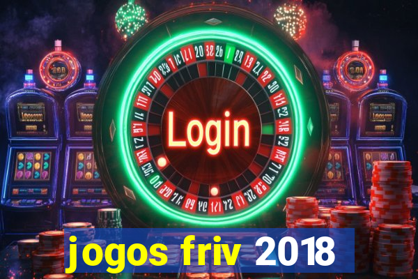 jogos friv 2018